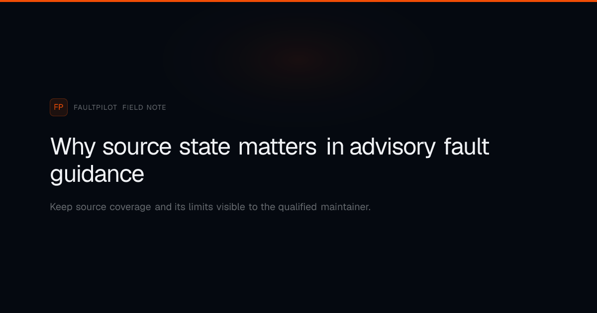 Advisory maintenance guidance showing grounded, reduced-source and template source states